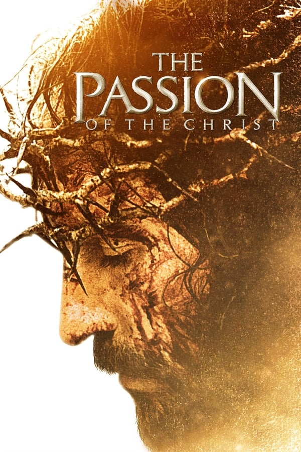 The Passion of the Christ [PRE] [2004]