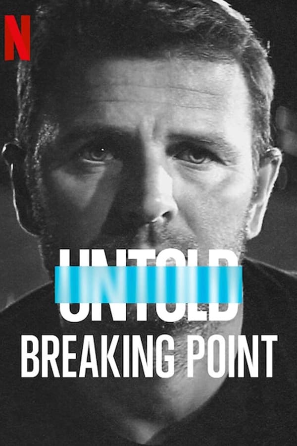Untold: Breaking Point [PRE] [2021]