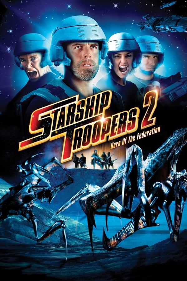 Starship Troopers 2: Hero of the Federation [IMDB] [2004]