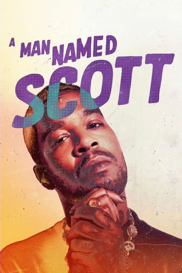 A Man Named Scott [PRE] [2021]