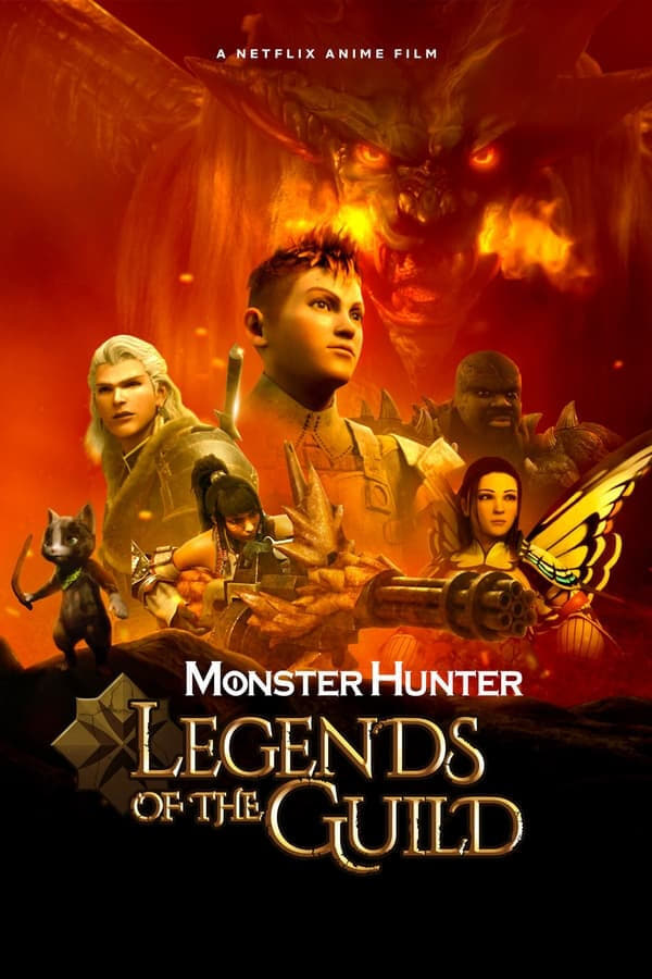 Monster Hunter: Legends of the Guild [PRE] [2021]