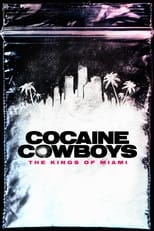 Cocaine Cowboys: The Kings of Miami 