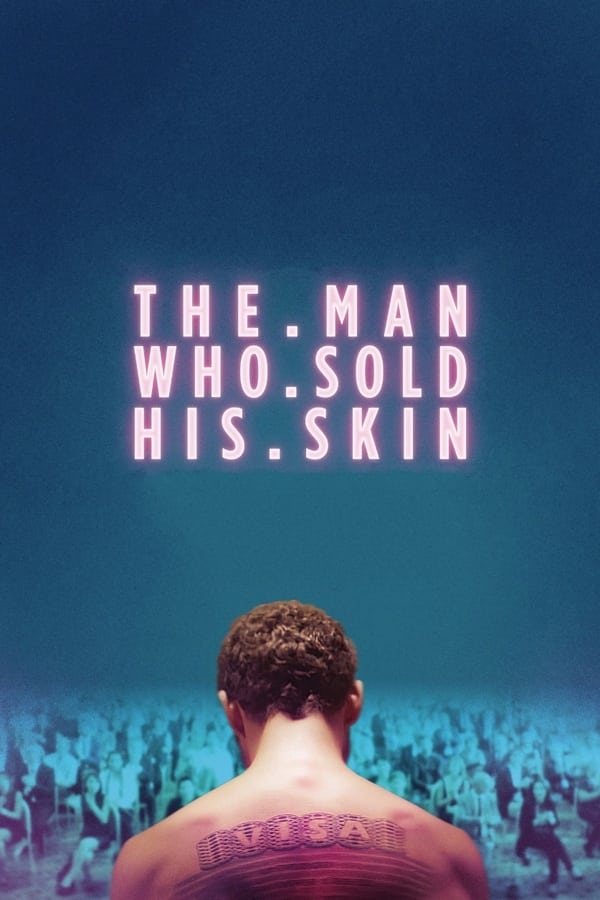 The Man Who Sold His Skin [PRE] [2020]