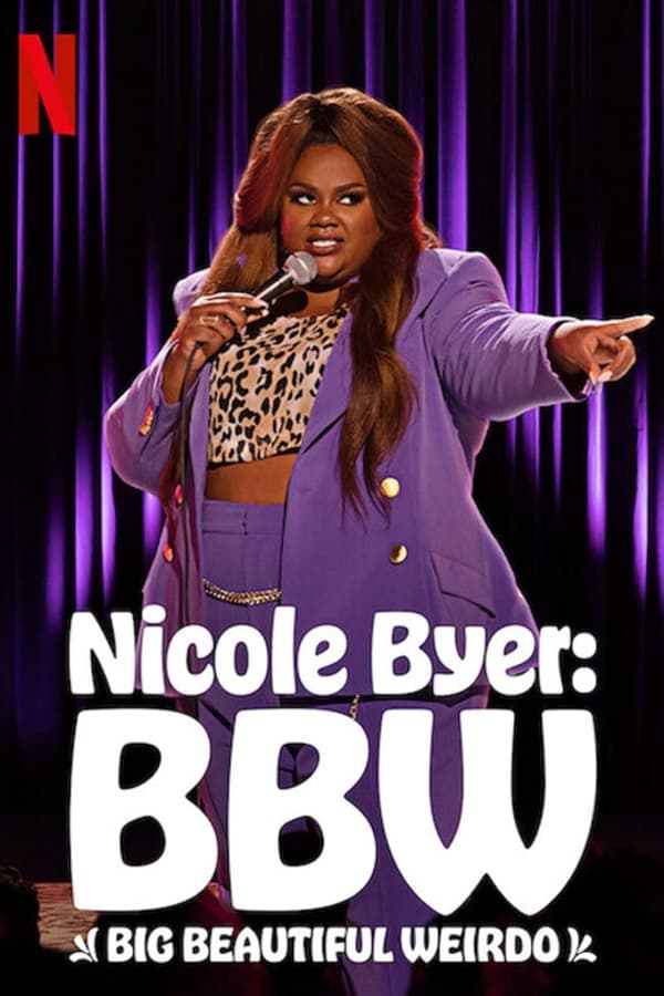 Nicole Byer: BBW (Big Beautiful Weirdo) [PRE] [2021]