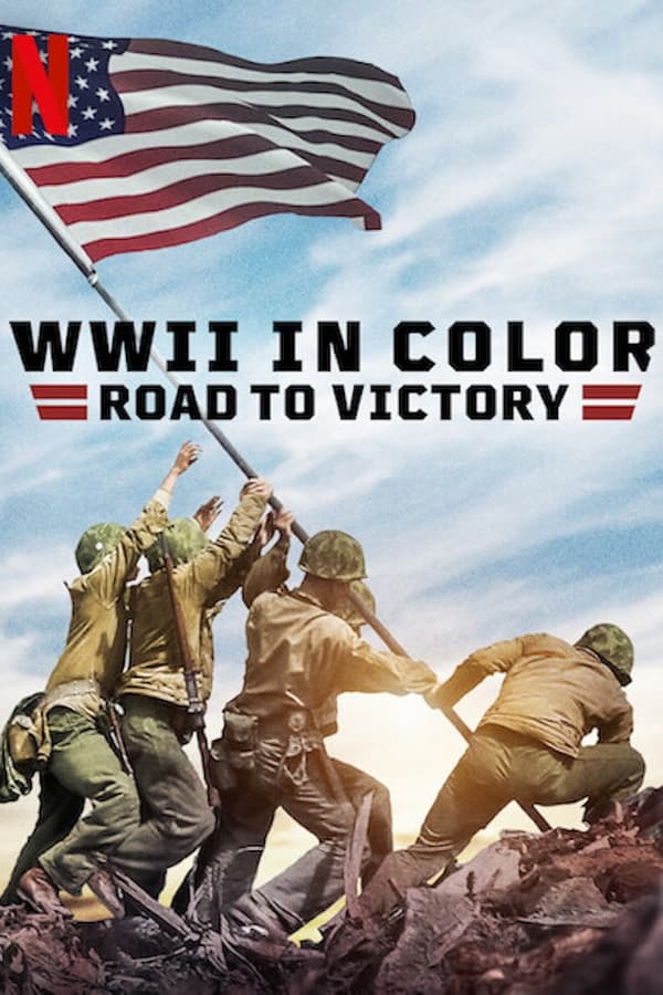 WWII in Color: Road to Victory 