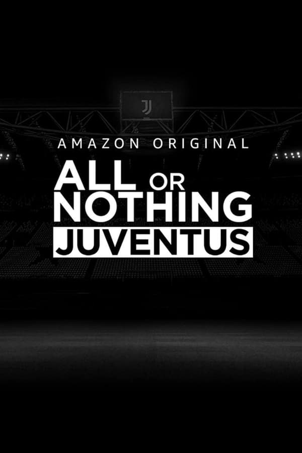 All or Nothing: Juventus 
